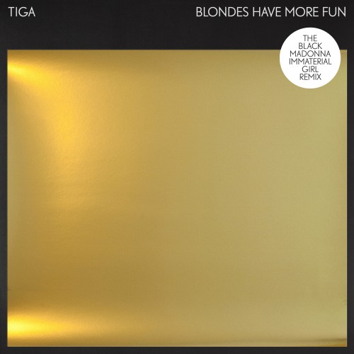Blondes Have More Fun (The Black Madonna Immaterial Girl Remix) - 