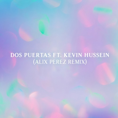 Dos Puertas (Alix Perez Remix) - Machinedrum featuring Kevin Hussein