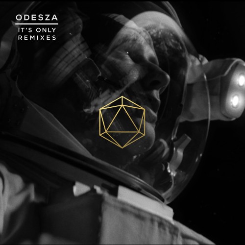 It’s Only Remixes - ODESZA
