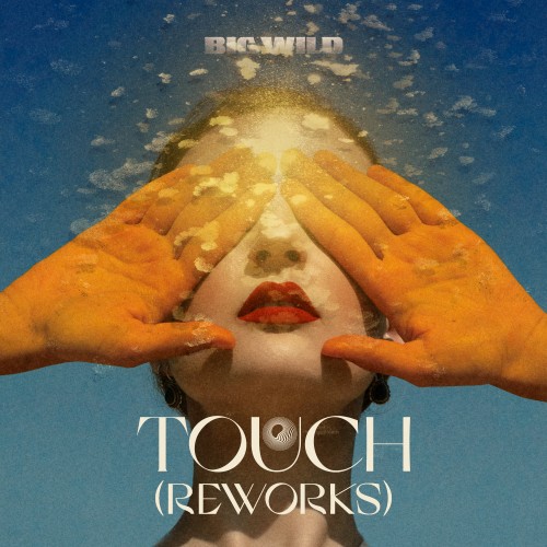 Touch (Reworks) - Big Wild